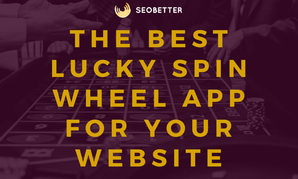 The Best Lucky Spin Wheel App